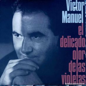 Discos de vinil: VÍCTOR MANUEL, EL DELICADO OLOR DE LAS VIOLETAS. LP CON FUNDA INTERIOR CON LETRAS